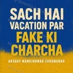 Sach Hai Vacation Par Fake Ki Charcha - Manoj Song Download